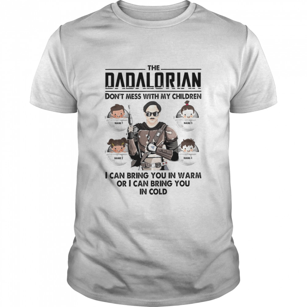 The Dadalorian Don’t Mess With My Children Personalized  Classic Men's T-shirt