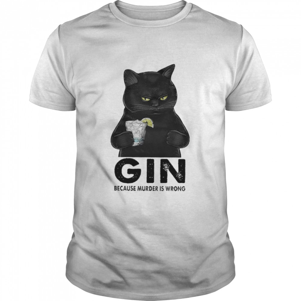 Black cat gin because murder is wrong shirt Classic Men's T-shirt