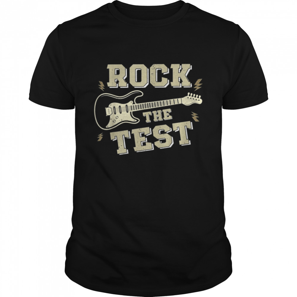 Test Day Teacher Rock the Test Guitar Teacher Testing Day Shirt