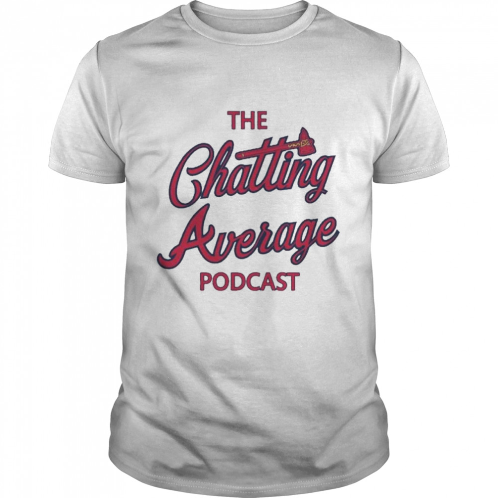 Chatting Average Podcast Merch The Chatting Average Podcast T-Shirt