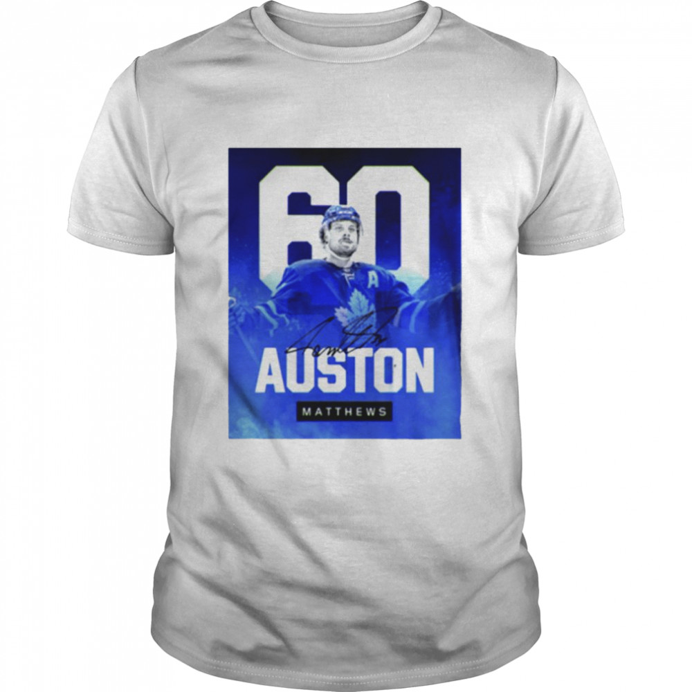 Congratulations Auston Matthews 60 Goals NHL Signature shirt