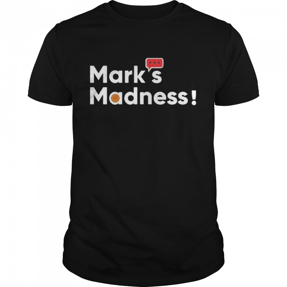 Mark’s madness mark’s thomson shirt