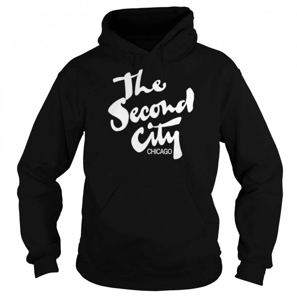 The second city Chicago shirt Unisex Hoodie