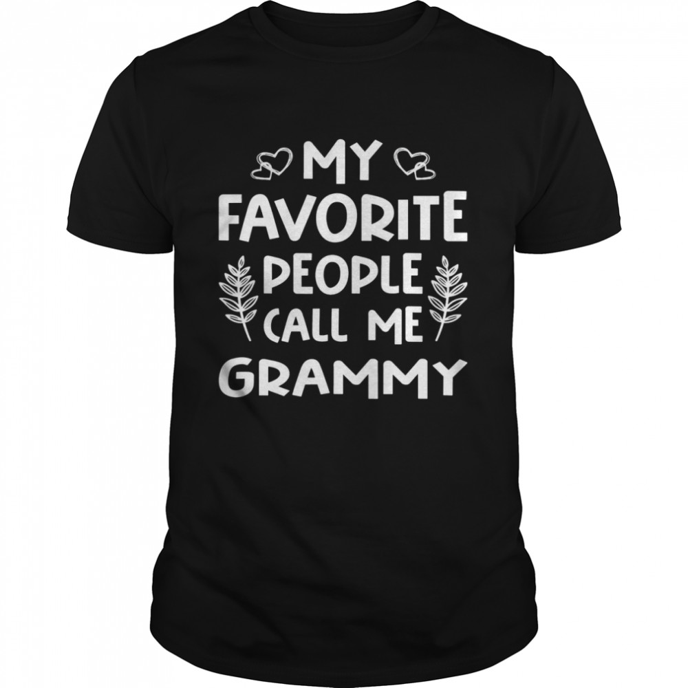 My Favorite People Call Me Grammy Tee  Classic Men's T-shirt