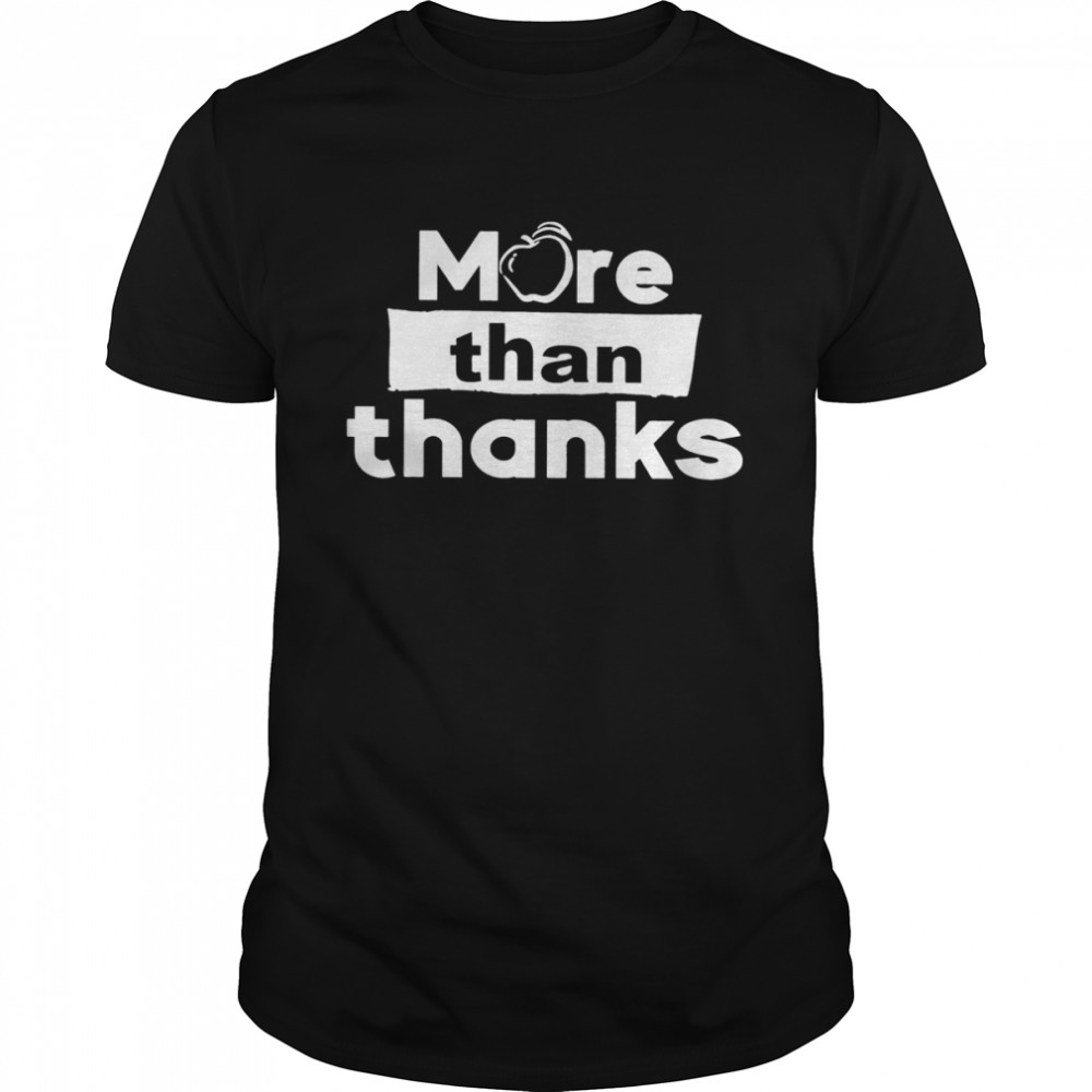 More Than Thanks logo T-shirt