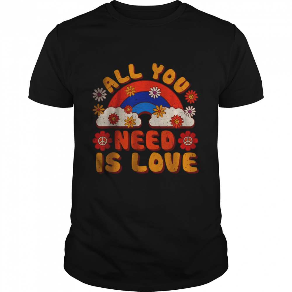 All you need is love Tie Dye Hippie shirt Classic Men's T-shirt