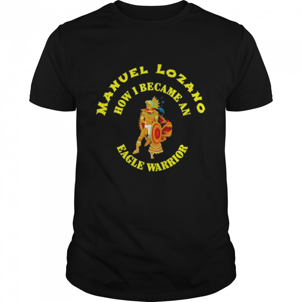Manuel lozano yaomachtia how I became an eagle warrior shirt Classic Men's T-shirt