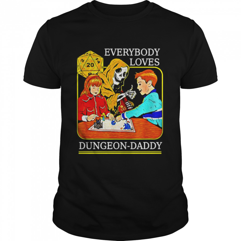 everybody Loves Dungeon Daddy shirt