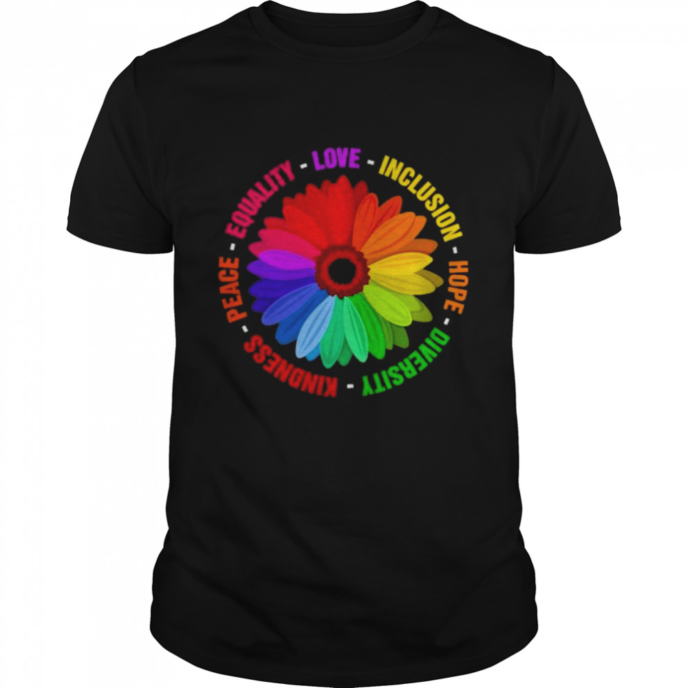 LGBT kindness peace equality love inclusion hope diversity shirt