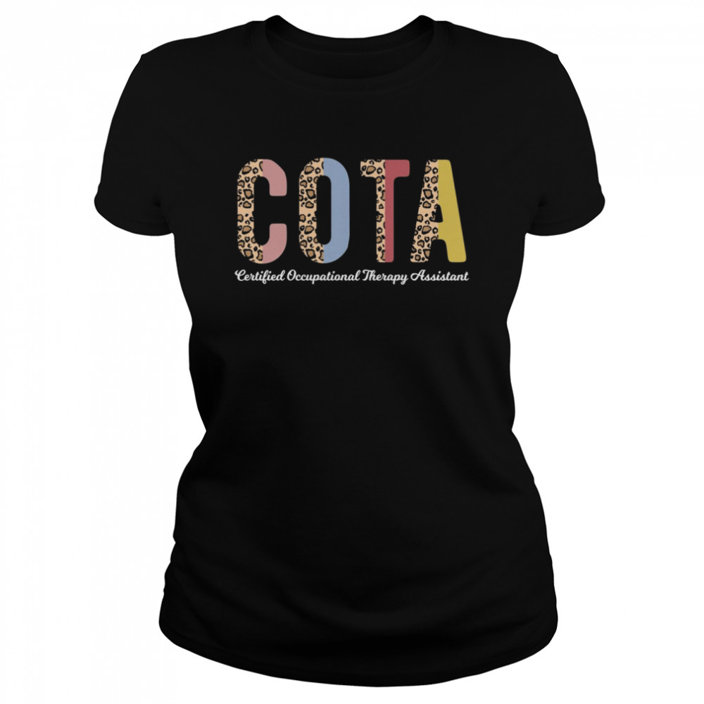 COTA Therapist Certified Occupational Therapy Assistant  Classic Women's T-shirt