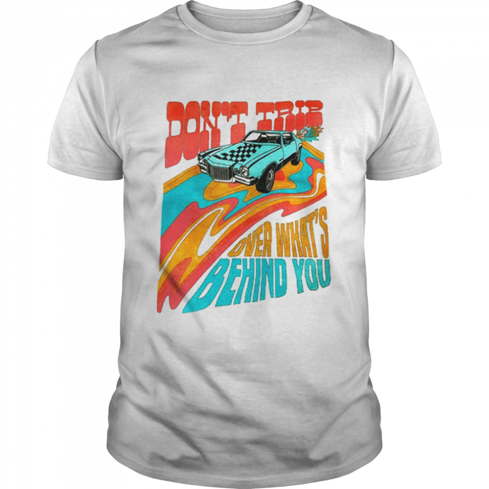 Don’t Trip Over What’s Behind You T- Classic Men's T-shirt