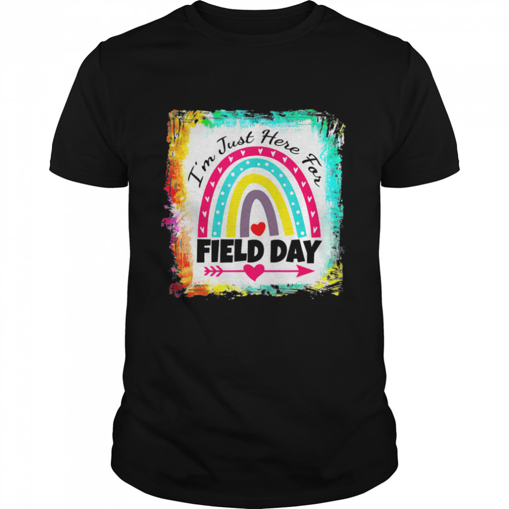 Field Day Teacher Rainbow, I’m Just Here For Field Day 2022 Shirt