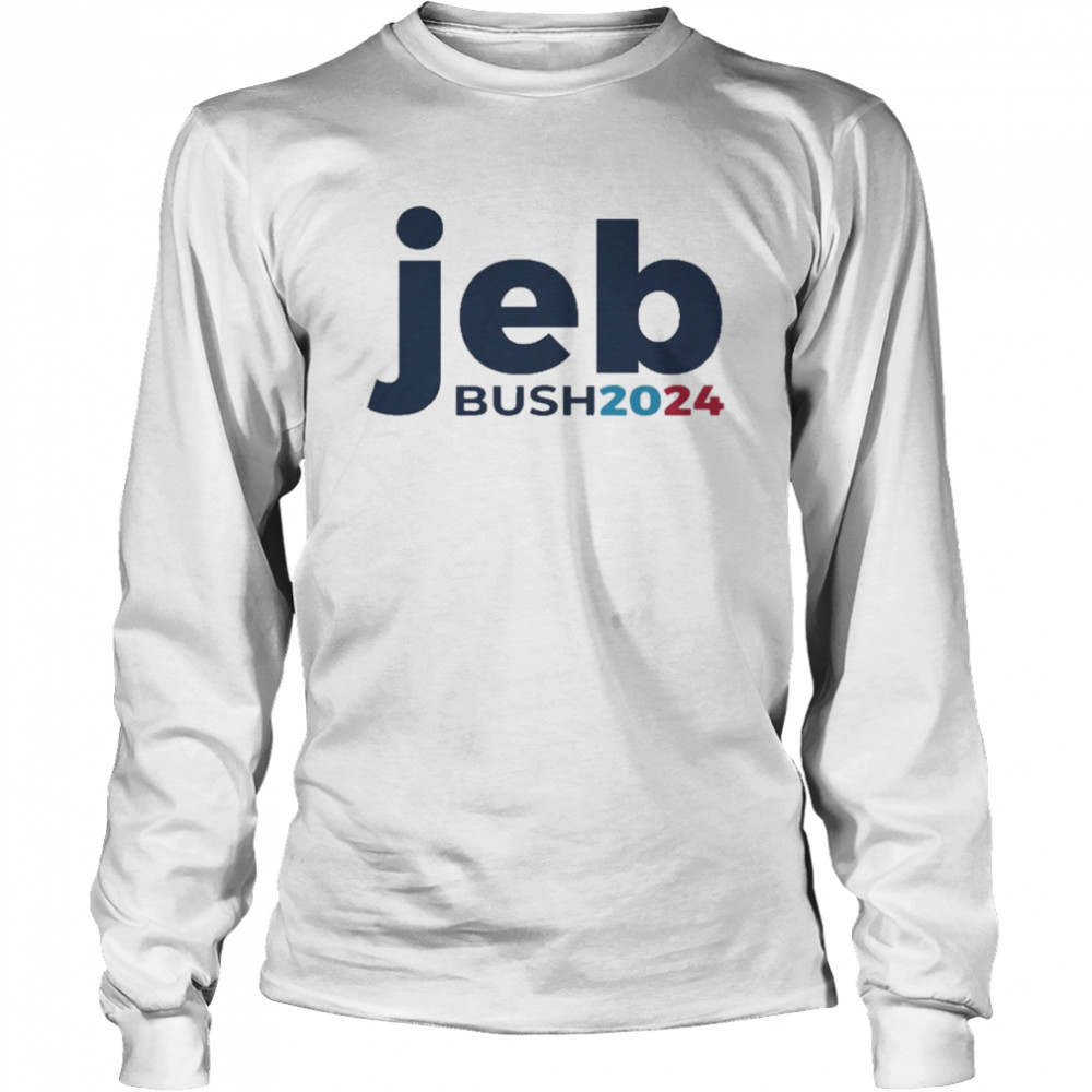 Jeb Bush 2024 Bush 2024 President Republican Patriot  Long Sleeved T-shirt