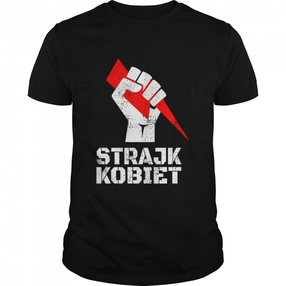 Protest Strajk Kobiet Poland shirt