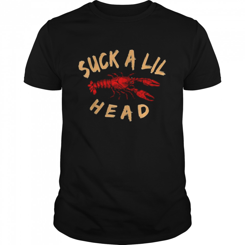 Suck a lil head crawfish shirt Classic Men's T-shirt