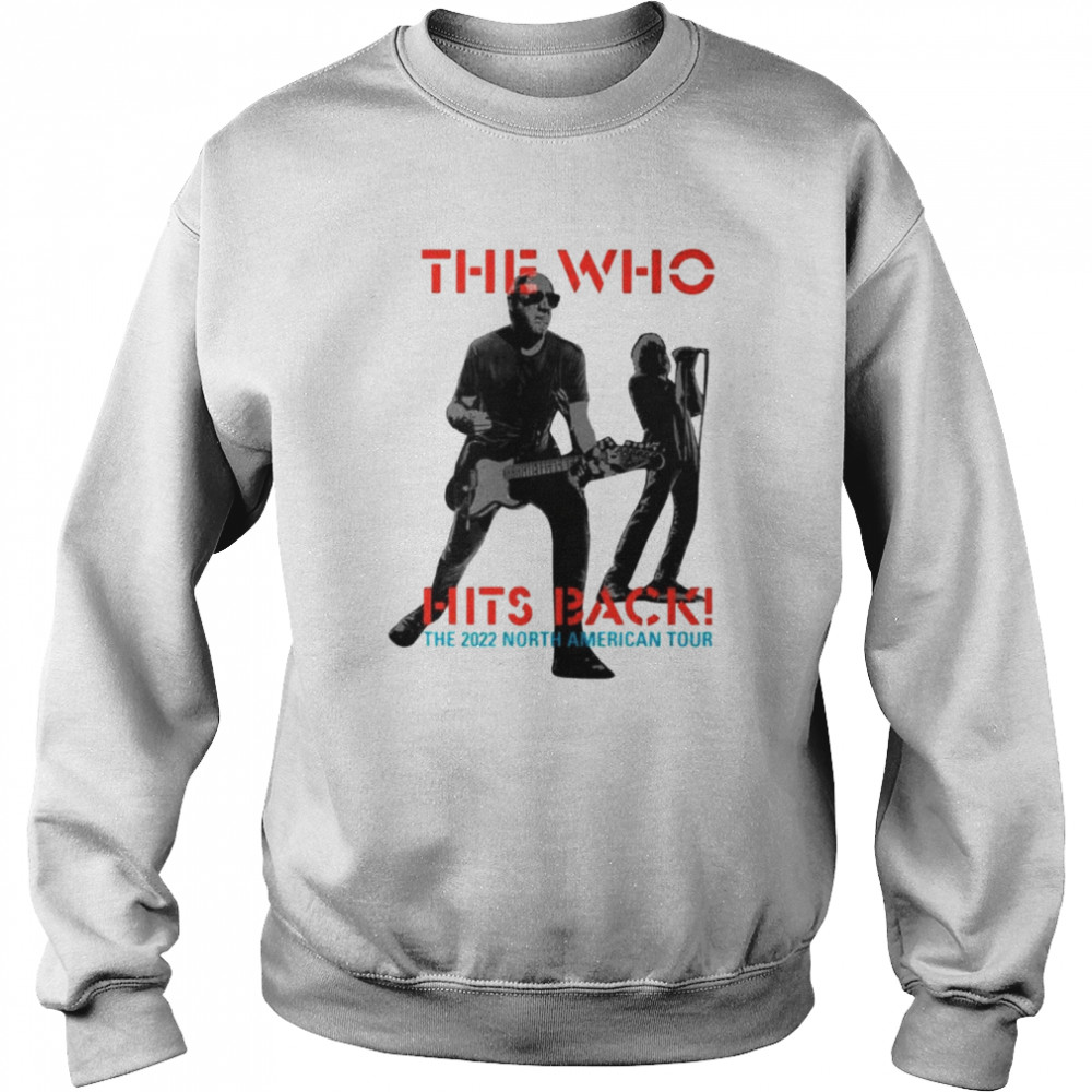 The Who Hits Back 2022 North American Tour T  Unisex Sweatshirt