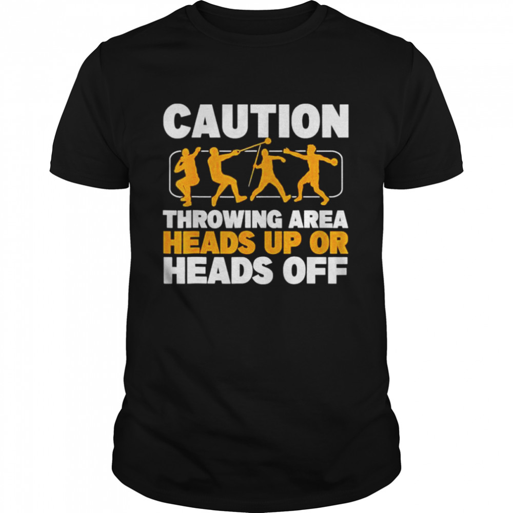 Caution Throwing Area Shot Put Track And Field Thrower Shirt