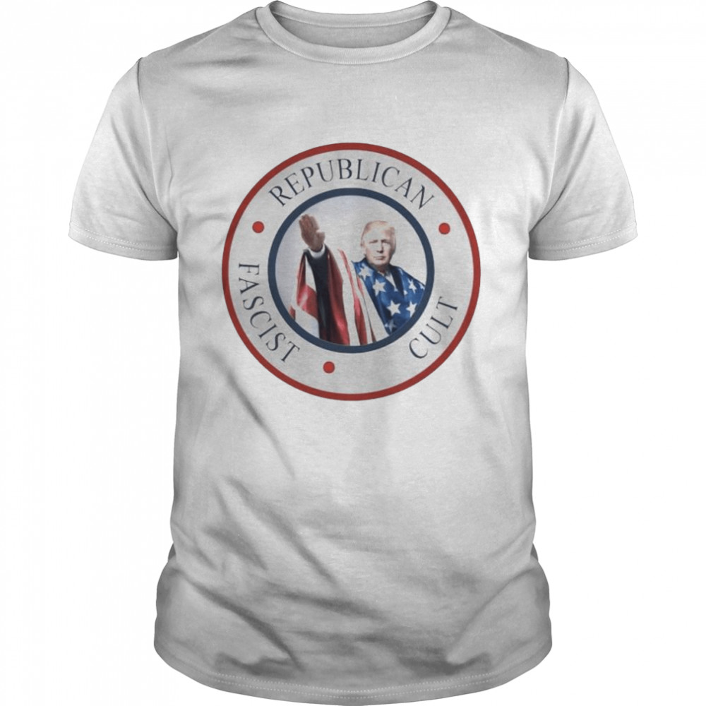 donald Trump Republican fascist cult shirt