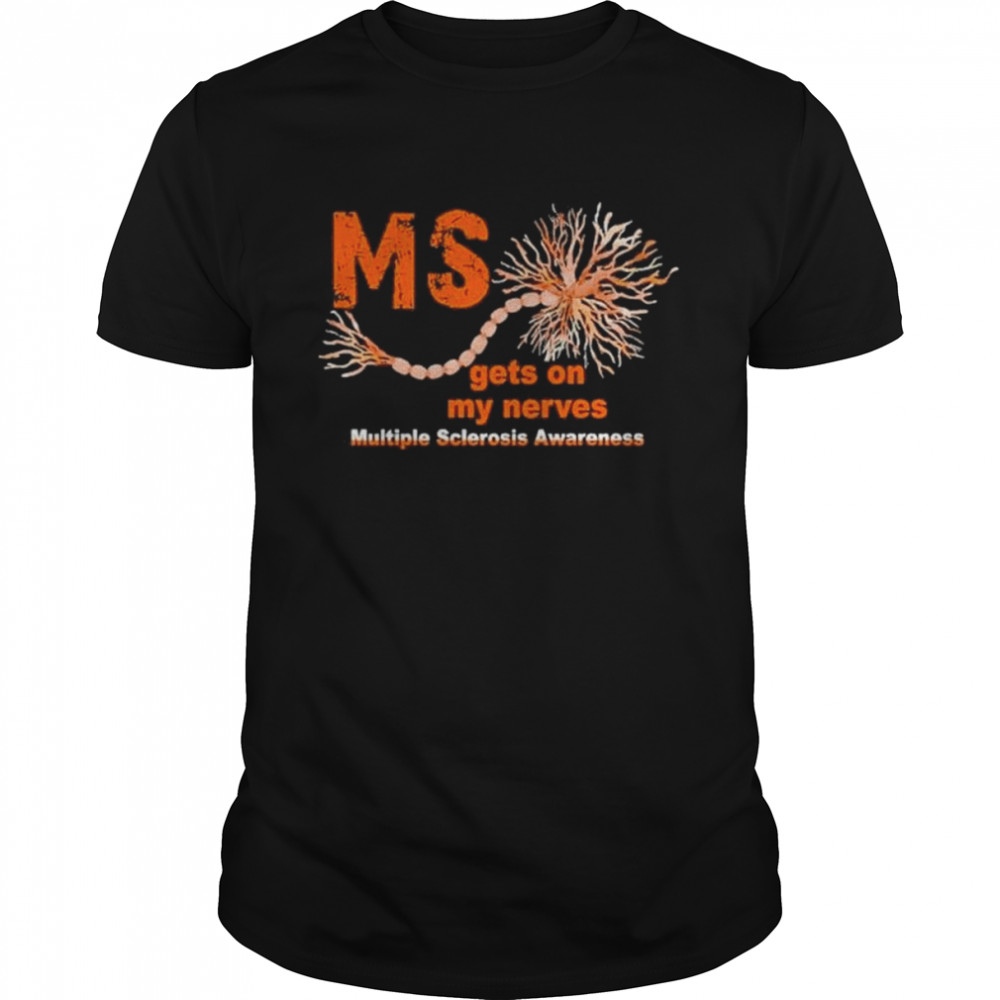 Ms gets on my nerves shirt