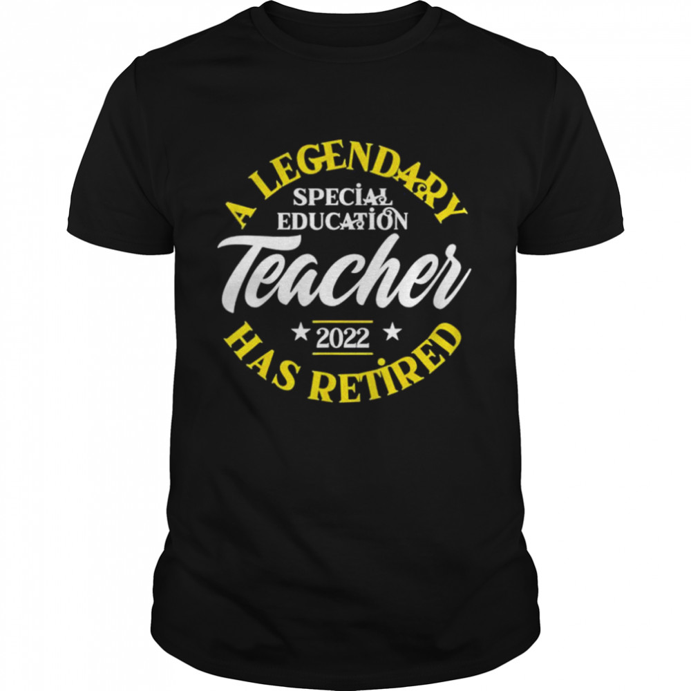 Retired Special Education Teacher 2022 Class Retirement SPED Shirt