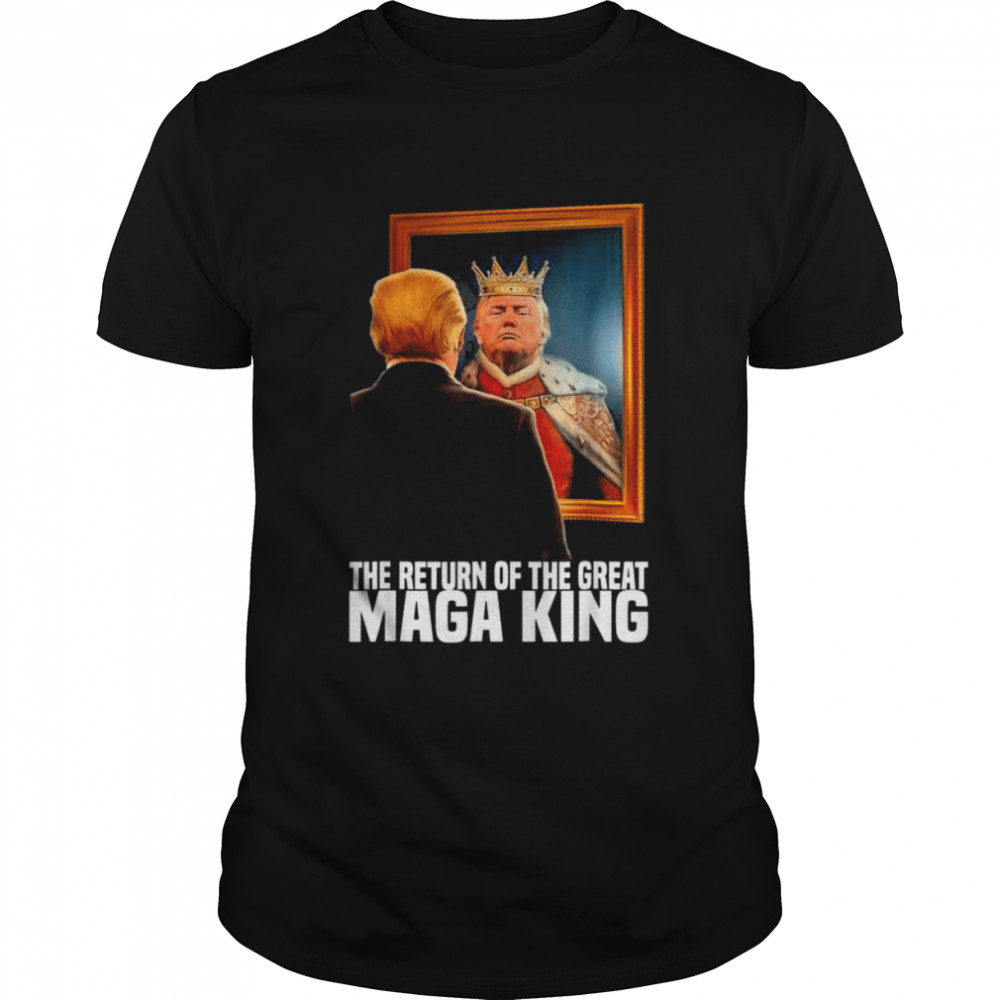 The great maga king Trump ultra maga king maga king shirt