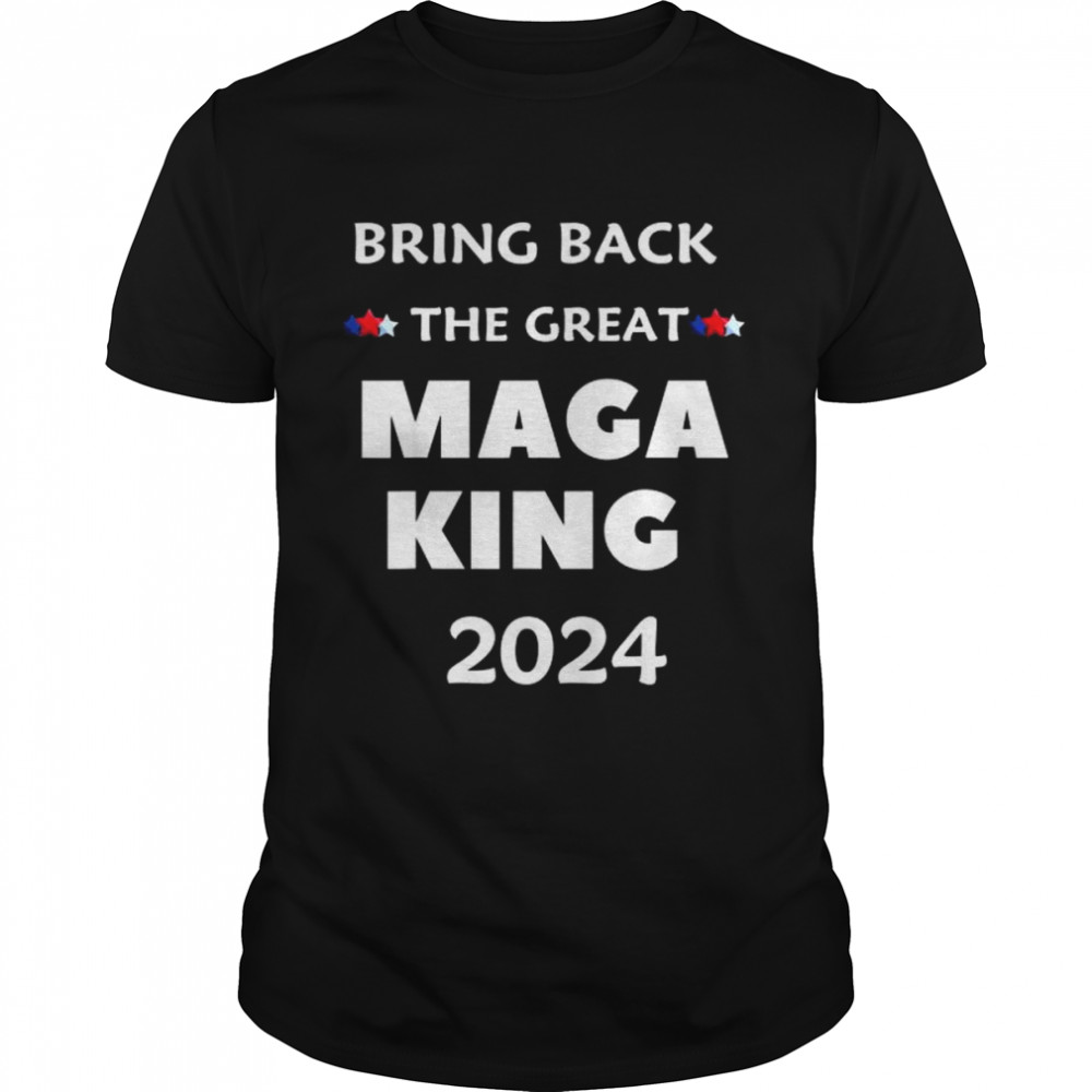 The great maga king ultra maga republican maga king 2024 shirt