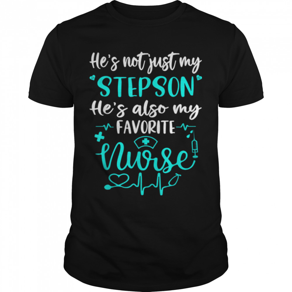 My Stepson Is A Nurse - Proud Nurse Stepparents CNA RN LPN T-Shirt B0B1JL3YGY