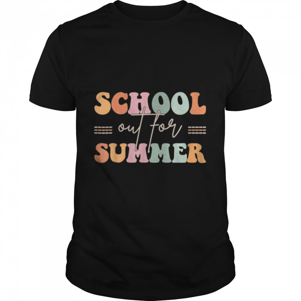 Retro Last Day Of School Schools Out For Summer Teacher T-Shirt B0B1JM3H14