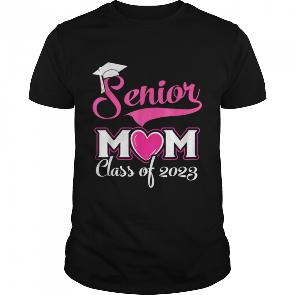 Senior Mom Class Of 2023 Pink Heart Graduate Senior 2023 T-Shirt B0B1JLVFPJ