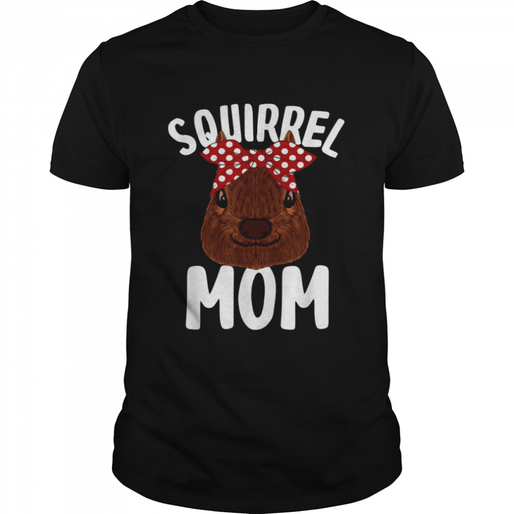 Squirrel Mom Cool Squirrel Mama  Classic Men's T-shirt
