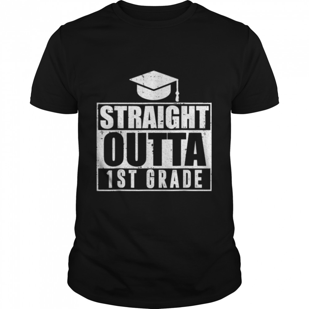 Straight Outta 1st Grade Graduate Graduation Senior 2022 T-Shirt B0B1PKM875