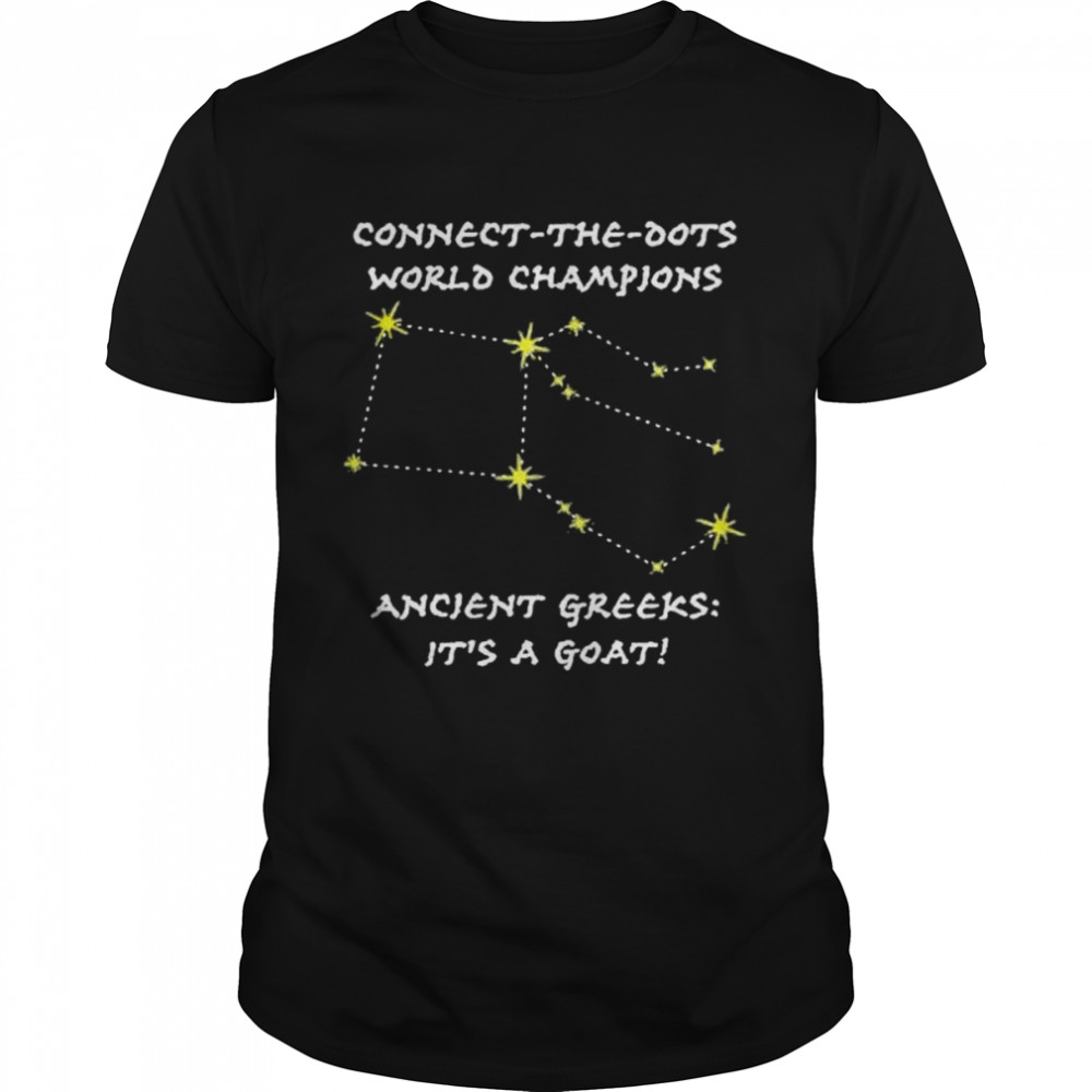 connect the dots world champions ancient greeks it’s a goat shirt