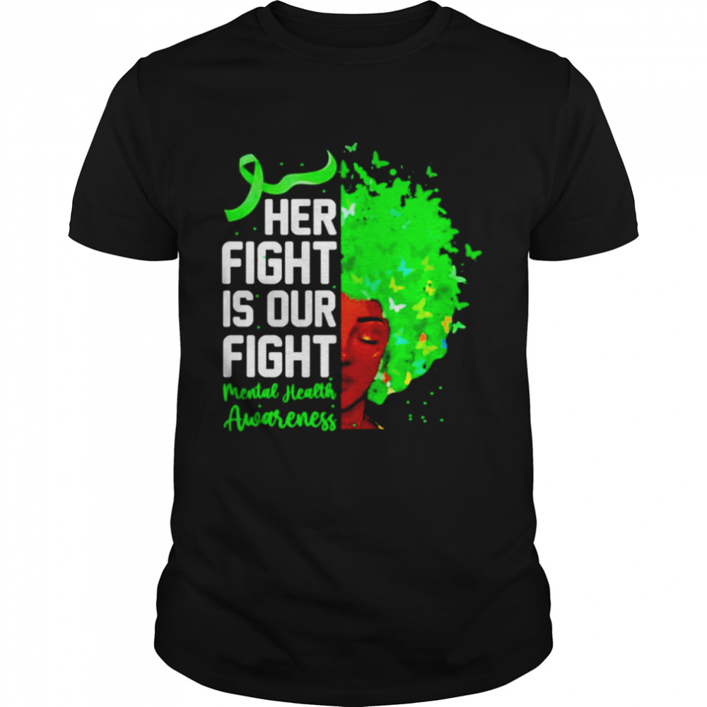 Her fight is our fight mental health awareness shirt Classic Men's T-shirt