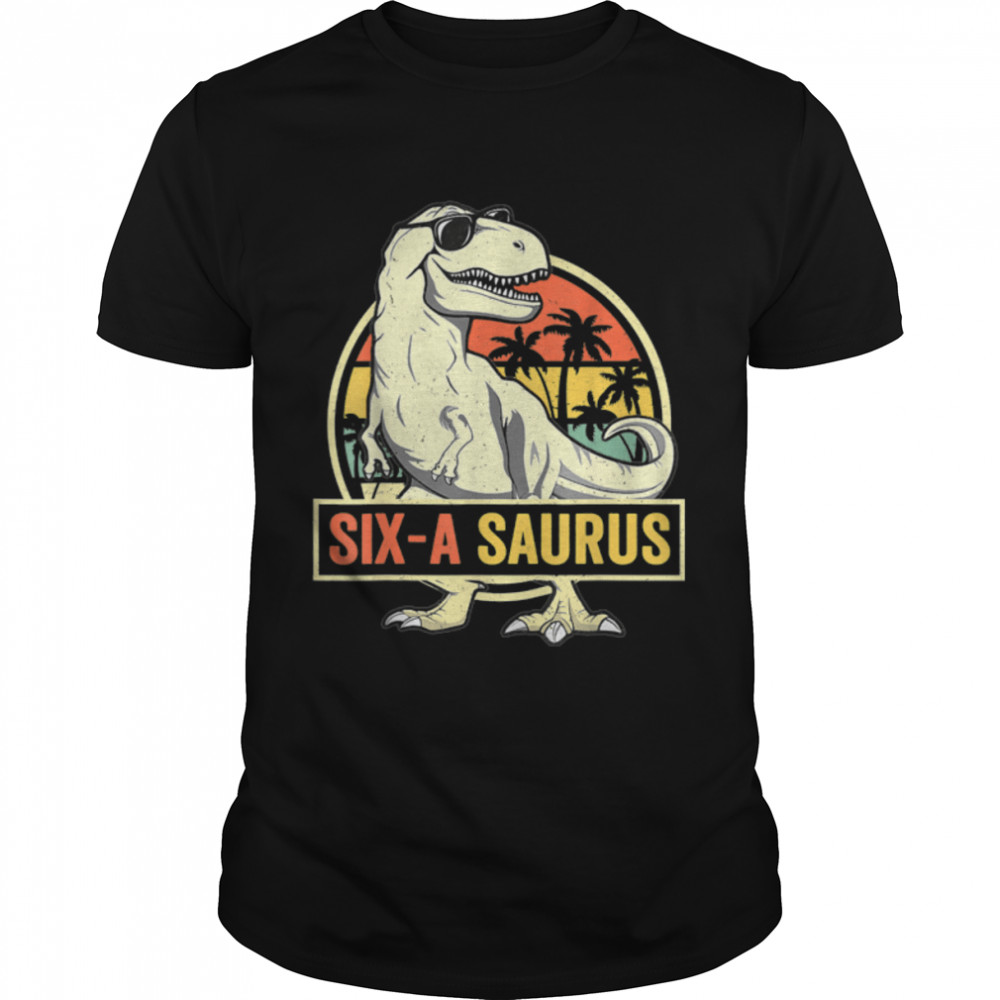 6 Year Old Dinosaur Birthday 6th T Rex Dino Six Saurus T-Shirt B0B2JZJTJM