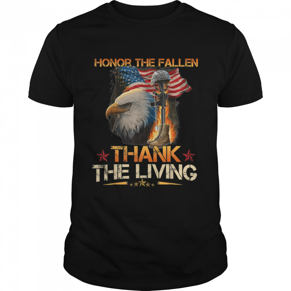 Honor The Fallen Thank The Living Memorial Day-Veterans Day T-Shirt