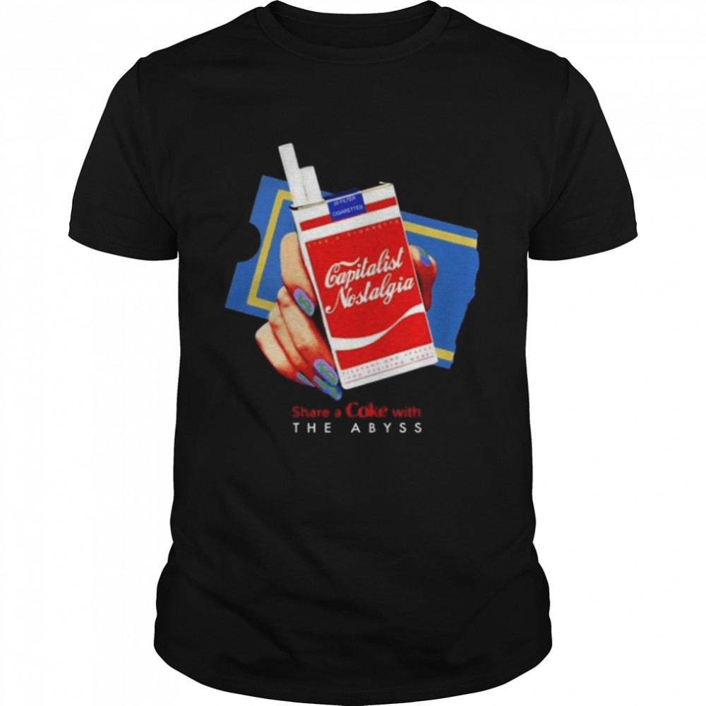 That go hard capitalist nostalgia share a coke with the abyss shirt Classic Men's T-shirt