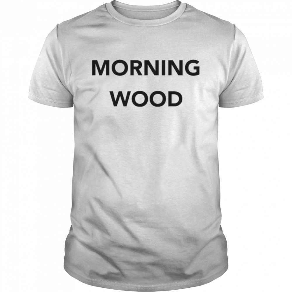 Dick and dom dominic wood morning wood shirt
