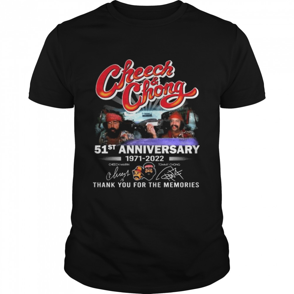 Cheech and Chong 51st anniversary 1971 2022 thank you for the memories signatures shirt