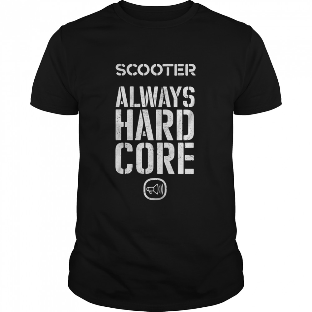 Scooter always hard core shirt Classic Men's T-shirt