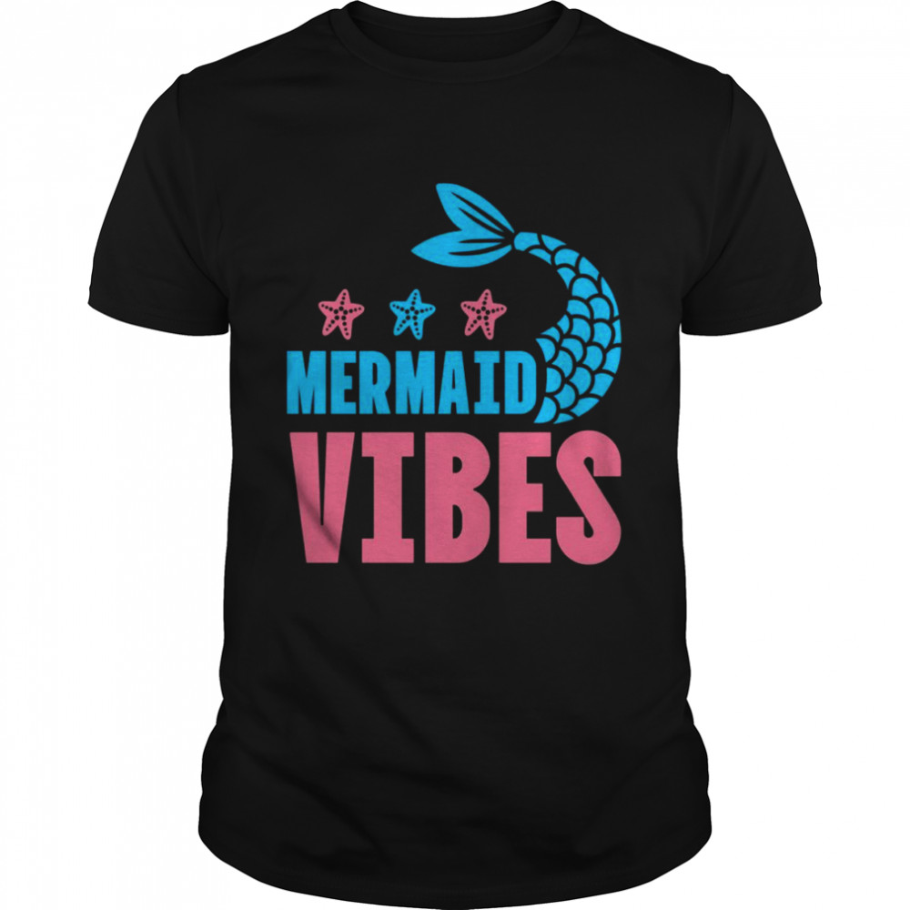 Mermaid vibes design for family matching Shirt