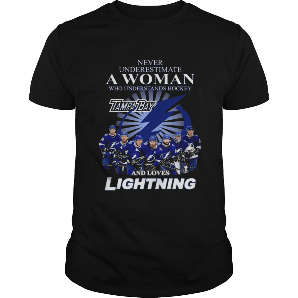 Never Underestimate A Woman Who Understands Hockey And Loves Tampa Bay Lightning 2022 Signatures  Classic Men's T-shirt