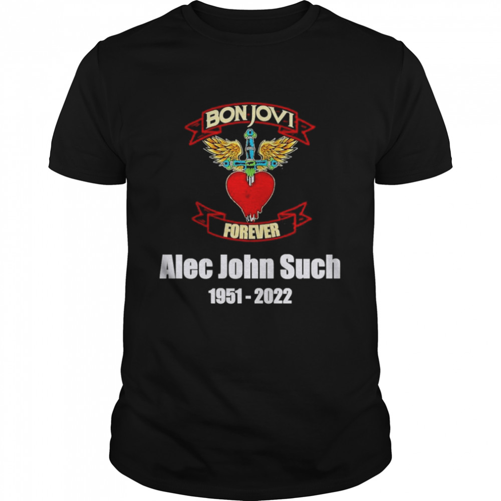Bon Jovi Forever Alec John Such 1951-2022 Shirt