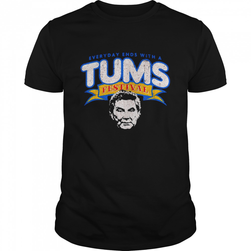 Everyday ends with a Tums Festival shirt Classic Men's T-shirt