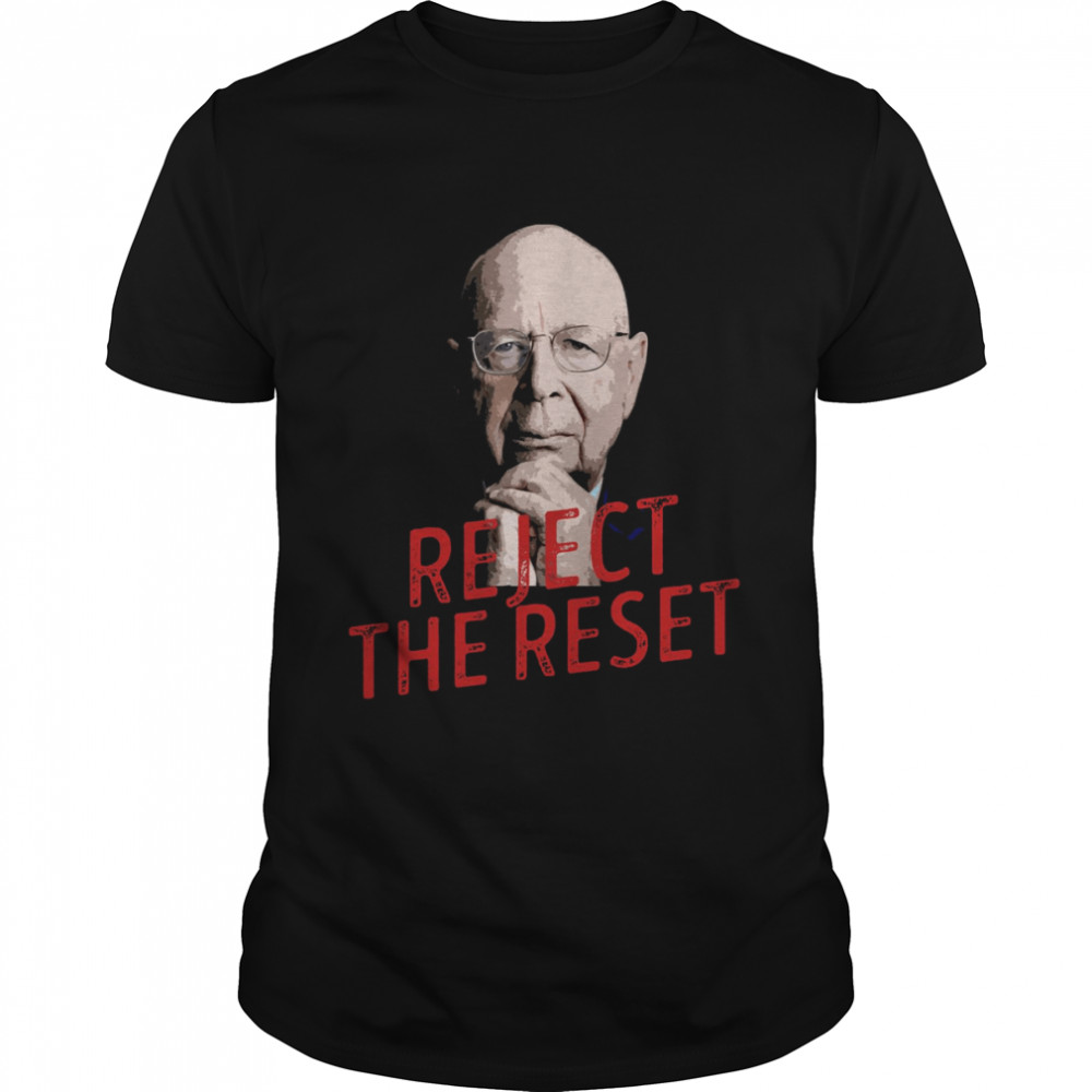Klaus Schwab Reject The Reset shirt Classic Men's T-shirt