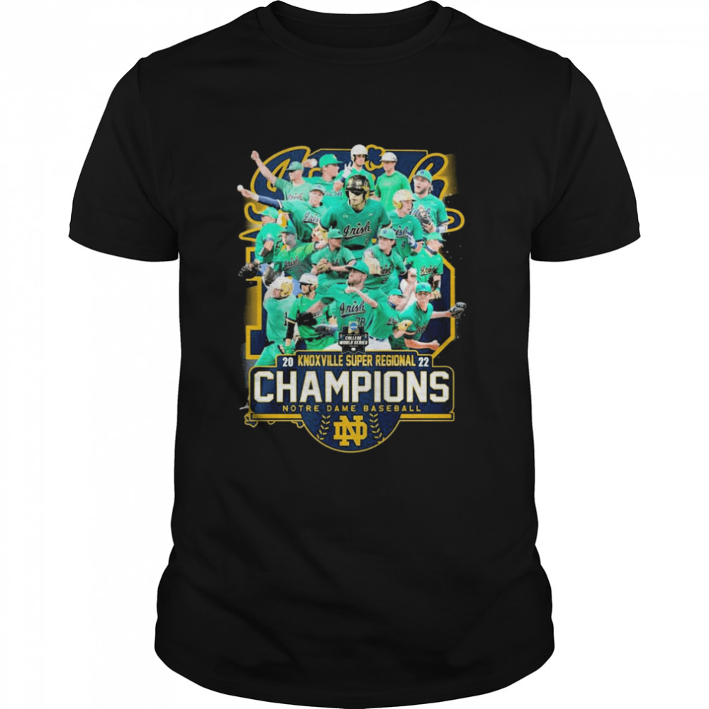 Notre Dame Baseball Team 2022 Knoxville Super Regional Champions Shirt