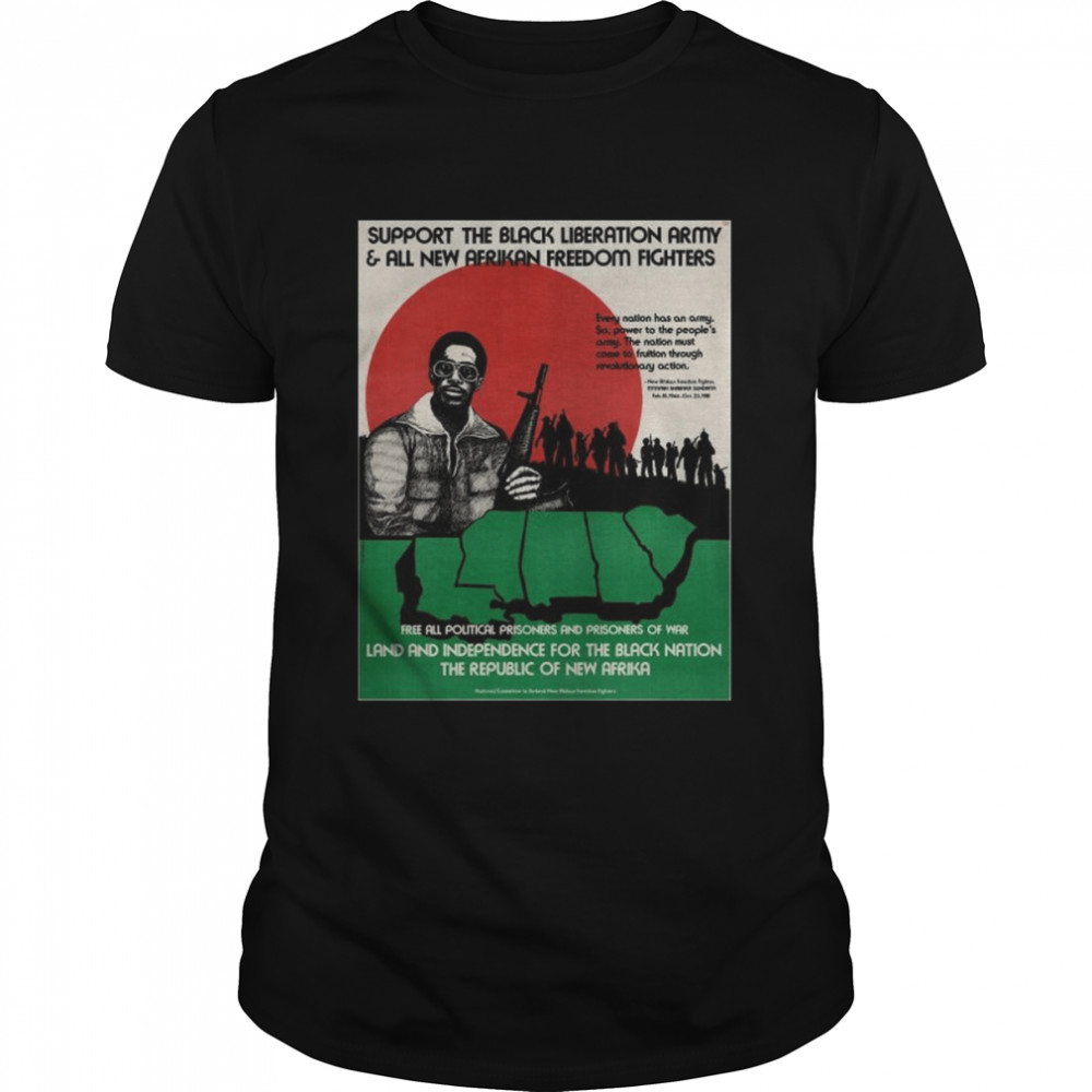 Support The Black Liberation Army And All New Afrikan Freedom Fighters T-Shirt