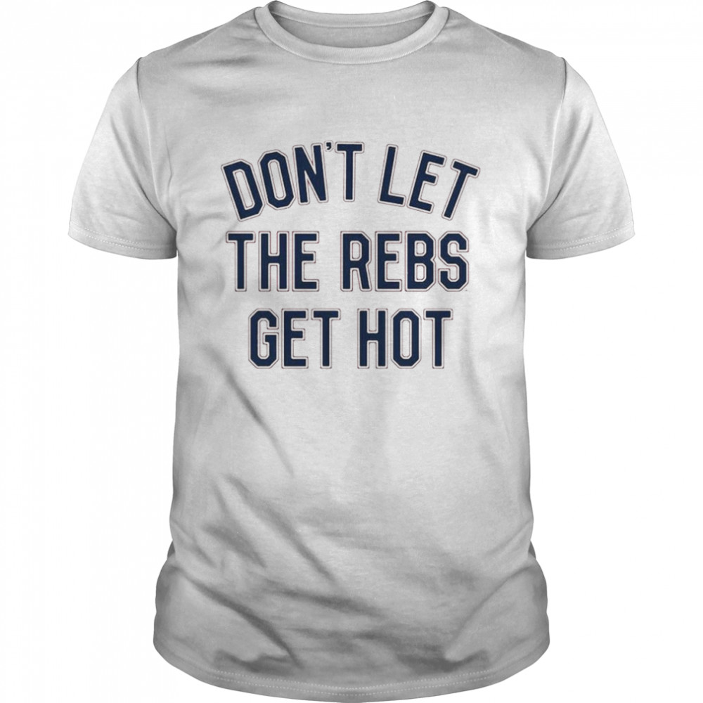Ole Miss Don’t Let The Rebels Get Hot Tea  Classic Men's T-shirt