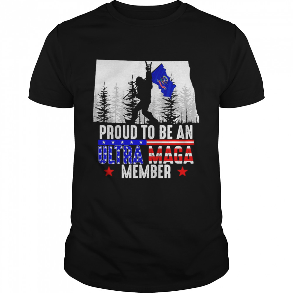 North Dakota America Bigfoot Proud To Be An Ultra Maga Member Shirt