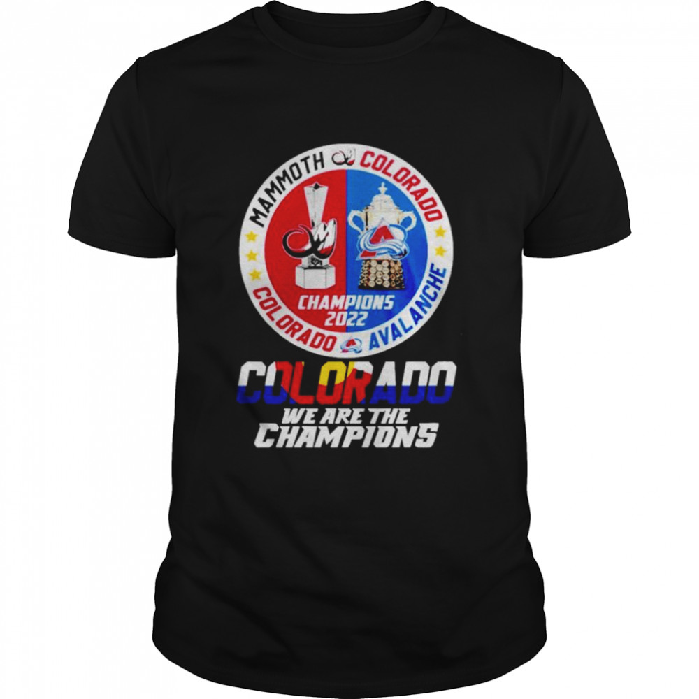 Colorado Avalanche We Are The Champions shirt