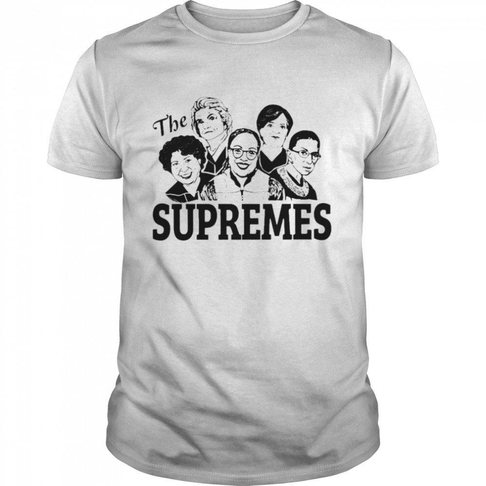 Women of the Court The Supremes shirt